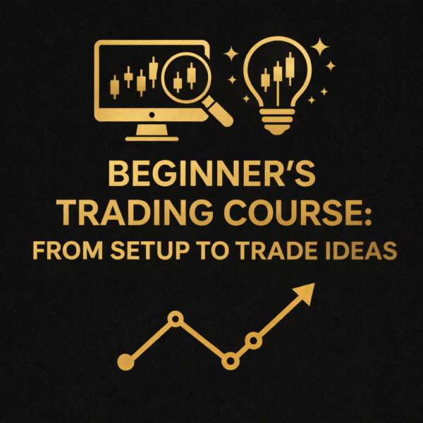 Beginner's Trading Course: From Setup to Signals